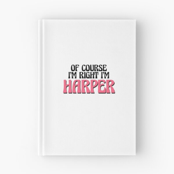 Item preview, Of Course I'm Right I'm Harper designed and sold by Watsonarts.