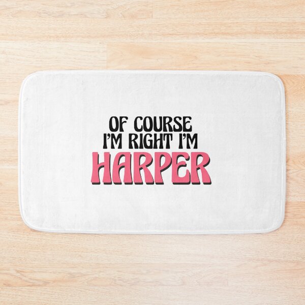 Item preview, Of Course I'm Right I'm Harper designed and sold by Watsonarts.