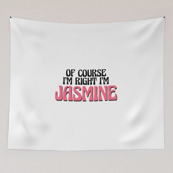 Item preview, Of Course I'm Right I'm Jasmine designed and sold by Watsonarts.