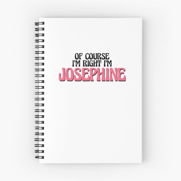 Item preview, Of Course I'm Right I'm Josephine designed and sold by Watsonarts.