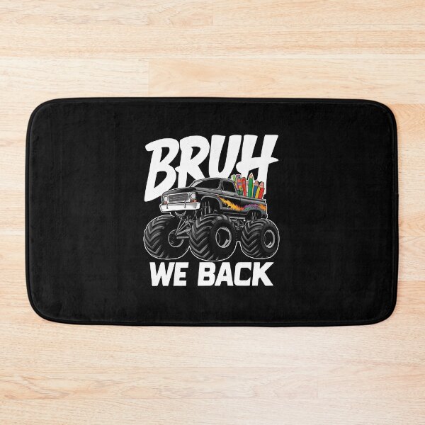 Item preview, Bruh We Back Back To School Monster Truck designed and sold by HeadTurningArt.