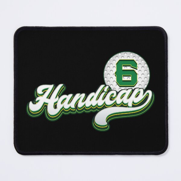Item preview, 6 Handicap Golf - Meme designed and sold by Whimsical Thinker.