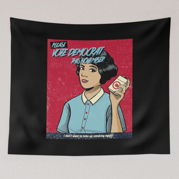 Item preview, VOTE DEMOCRAT SO I DON'T START SMOKING AGAIN! designed and sold by Shoppers-Secret.