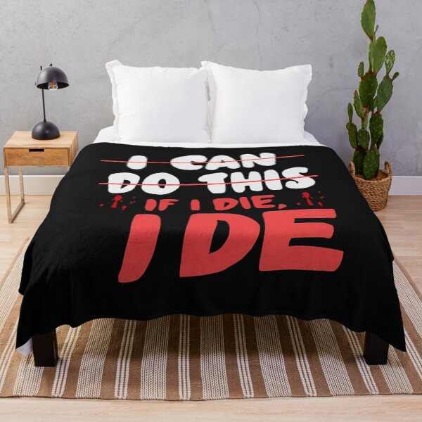 Item preview, I Can Do This If i Die i Die designed and sold by skeastore.