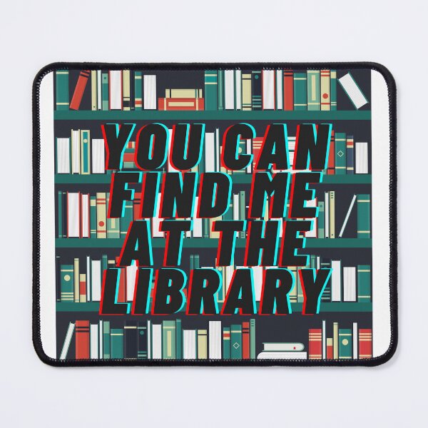 Item preview, You Can Find Me at the Library designed and sold by Wonderfully Chaotic.