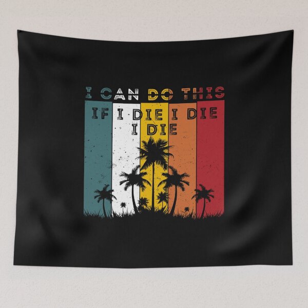 Item preview, I Can Do This If I Die I Die designed and sold by skeastore.