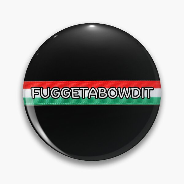 Item preview, Forget About It....Italian American Slang Fuggetaboutit designed and sold by CBCreations73.