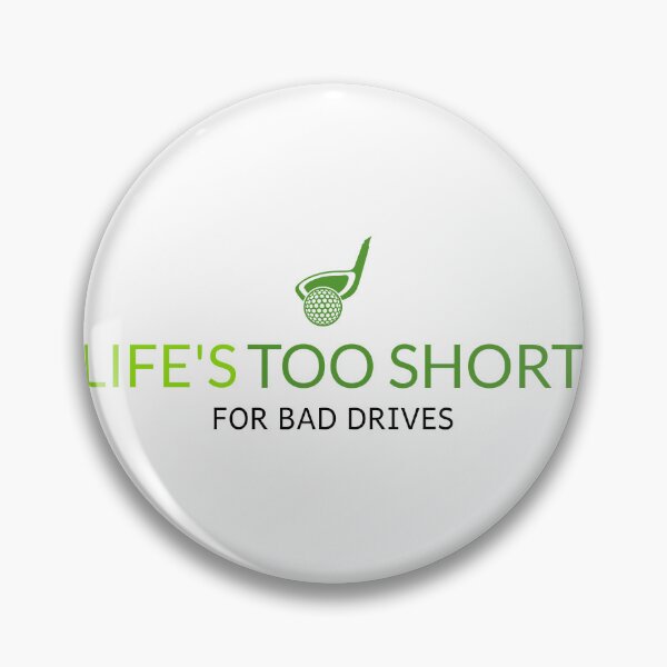 Item preview, Life's Too Short For Bad Drives Golf designed and sold by GariItem.