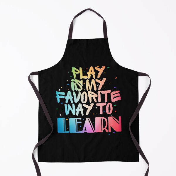 Item preview, Play Is My Favorite Way To Learn | Fun Learning Quote Shirt designed and sold by PixelGrafiks.