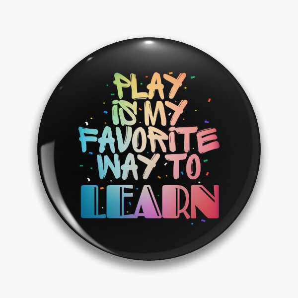 Item preview, Play Is My Favorite Way To Learn | Fun Learning Quote Shirt designed and sold by PixelGrafiks.