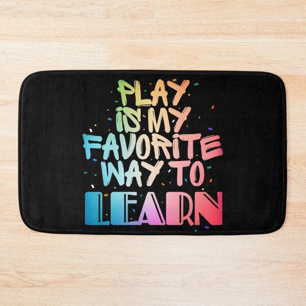 Item preview, Play Is My Favorite Way To Learn | Fun Learning Quote Shirt designed and sold by PixelGrafiks.