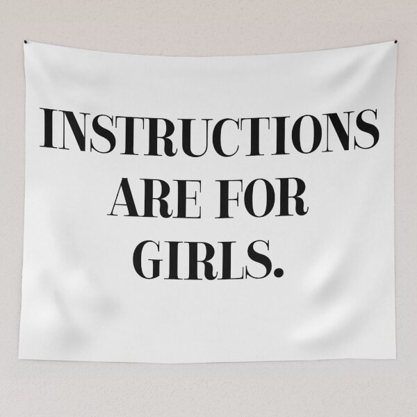 Item preview, Instructions Are for Girls: Bold Slogan Design designed and sold by GrizzlyCollective.