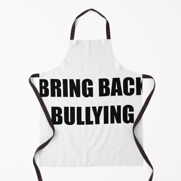 Artikelvorschau, Bring Back Bullying: Markantes Slogan-Design entworfen und verkauft von GrizzlyCollective.