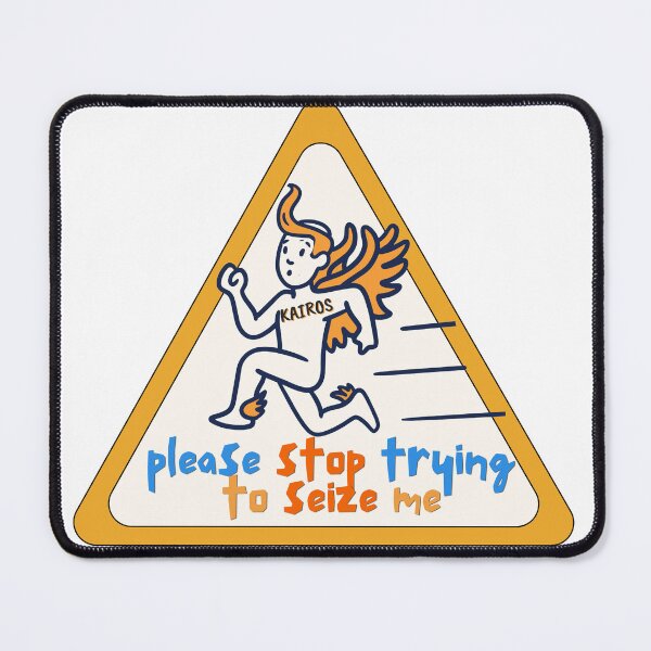 Item preview, Seize the Moment! (Kairos) designed and sold by Ryan Skinnell.