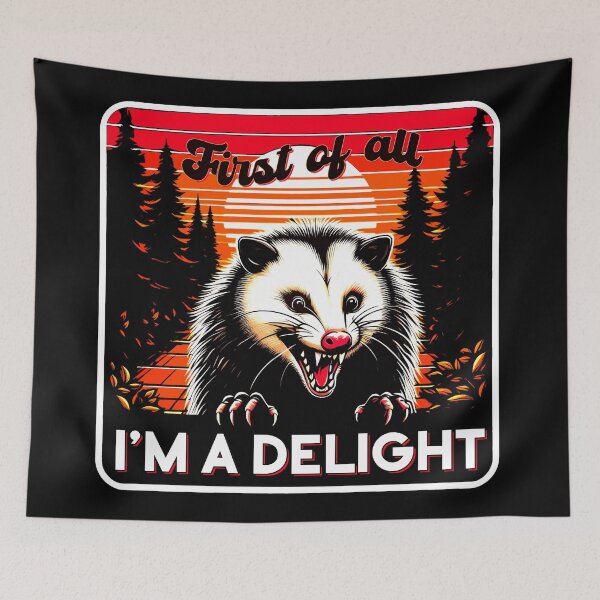 Item preview, First Of All I'm A Delight Angry Opossum Possum Vintage designed and sold by Dolphin Graphic.