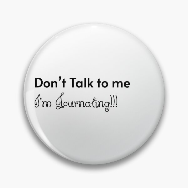 Item preview, Don't Talk To Me I'm Journaling designed and sold by alllyxispace.