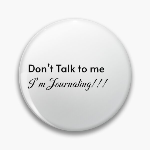 Item preview, Don't Talk To Me I'm Journaling designed and sold by alllyxispace.