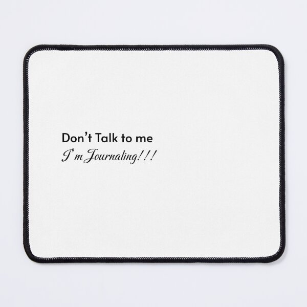 Item preview, Don't Talk To Me I'm Journaling designed and sold by alllyxispace.