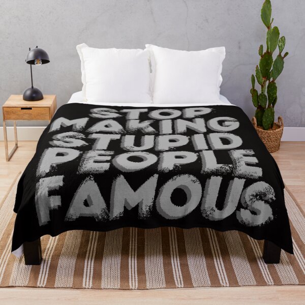 Item preview, STOP MAKING STUPID PEOPLE FAMOUS designed and sold by rustycatart.