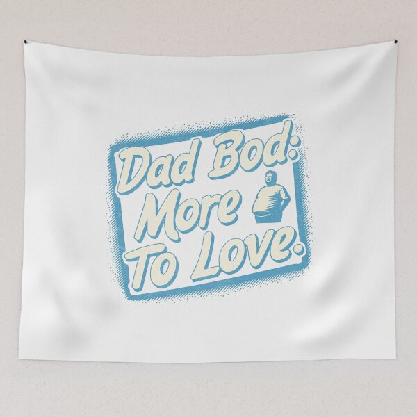 Item preview, Dad Bod: More to Love designed and sold by CALIMASHIRTS.