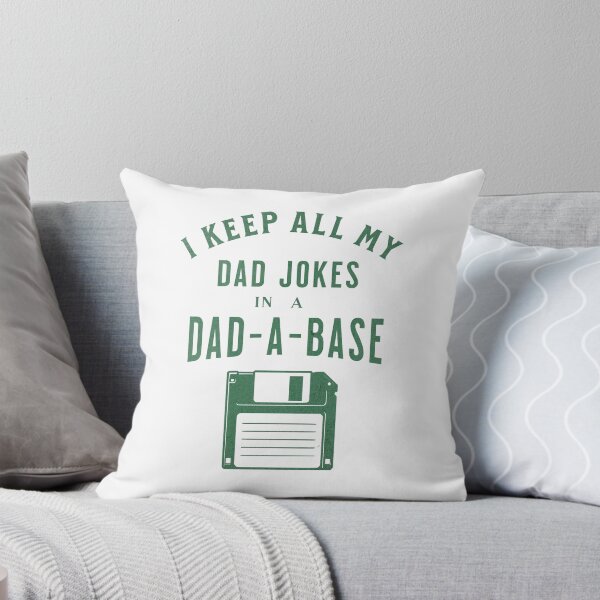 Item preview, I Keep All My Dad Jokes in a Dad-a-Base designed and sold by CALIMASHIRTS.