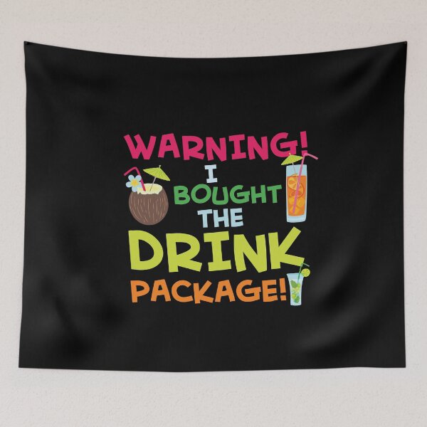 Item preview, Warning I Bought the Drink Package, Funny Cruise designed and sold by dfunky.