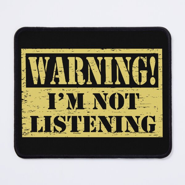 Item preview, Warning! I'm Not Listening, Funny Quote, Typography designed and sold by DULCE76.