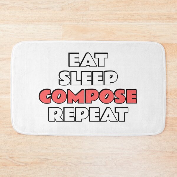 Item preview, Eat Sleep Compose Repeat designed and sold by Inspirationmotivation.