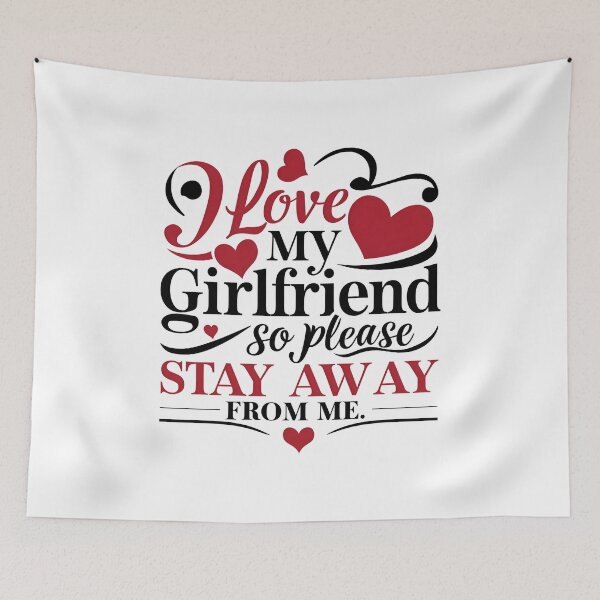 Item preview, Bold Love Statement T-Shirt I Love My Girlfriend, So Please Stay Away designed and sold by Madanart.