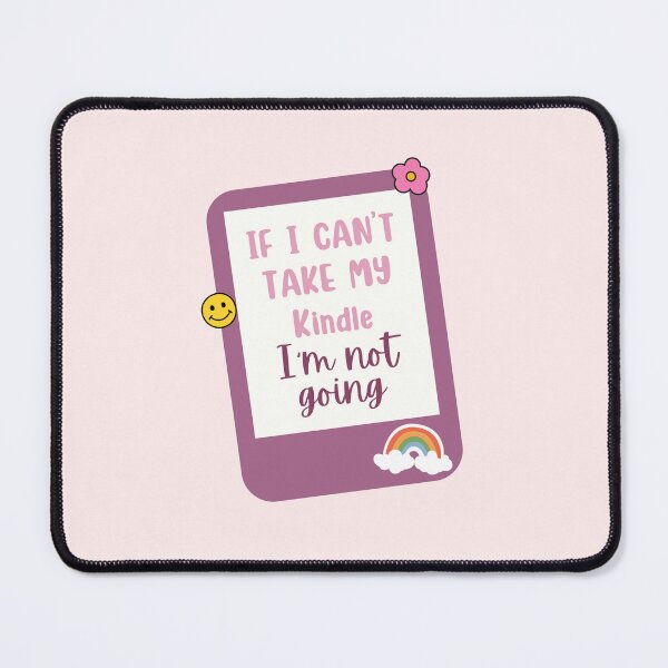 Item preview, if i cant bring my kindle im not coming designed and sold by Neadoodles.