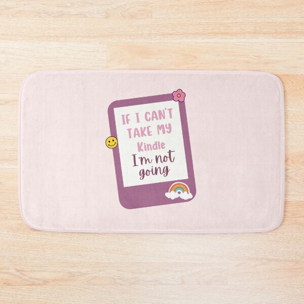 Item preview, if i cant bring my kindle im not coming designed and sold by Neadoodles.