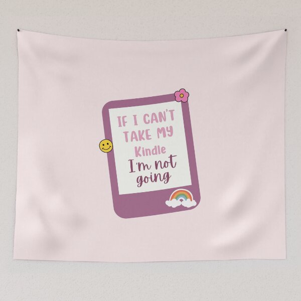 Item preview, if i cant bring my kindle im not coming designed and sold by Neadoodles.