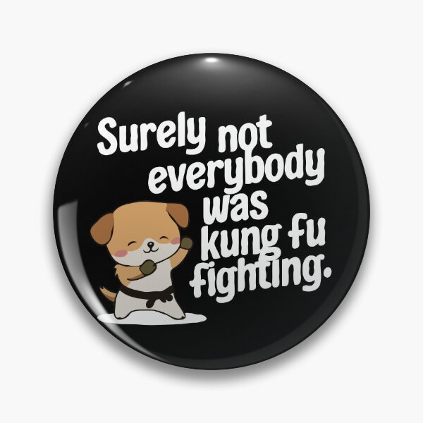 Item preview, Surely Not Everybody Was Kung Fu Fighting designed and sold by Kannan-Ravi.