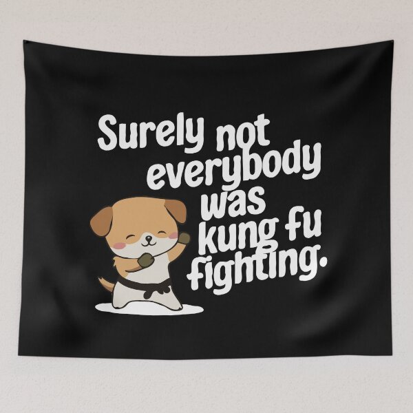 Item preview, Surely Not Everybody Was Kung Fu Fighting designed and sold by Kannan-Ravi.