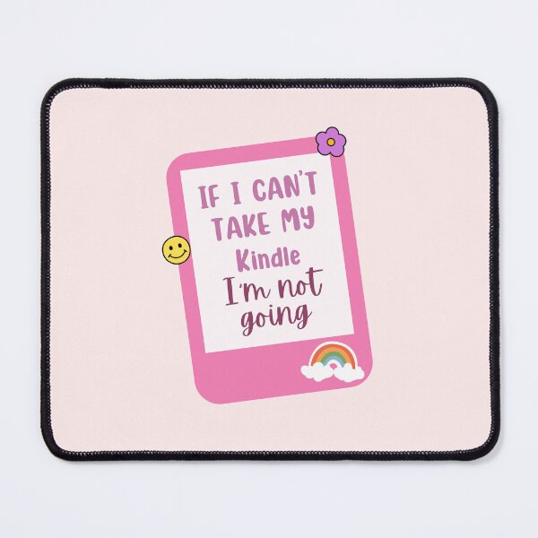 Item preview, if i cant bring my kindle im not coming designed and sold by Neadoodles.
