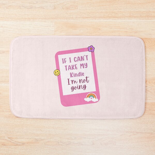 Item preview, if i cant bring my kindle im not coming designed and sold by Neadoodles.