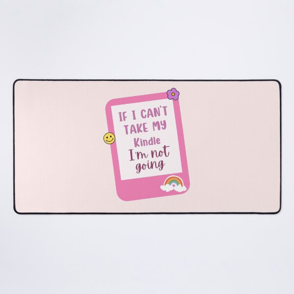 Item preview, if i cant bring my kindle im not coming designed and sold by Neadoodles.
