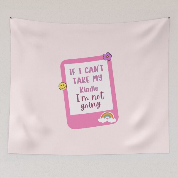 Item preview, if i cant bring my kindle im not coming designed and sold by Neadoodles.