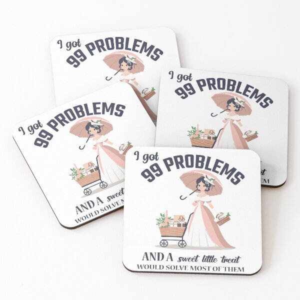 Item preview, I Got 99 Problems And A Sweet Little Treat Would Solve Most Of Them Vintage designed and sold by MAGICKEY2024.