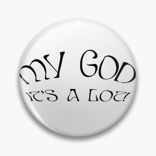 Item preview, AURORA My God It's A Lot - black text designed and sold by incloudines.