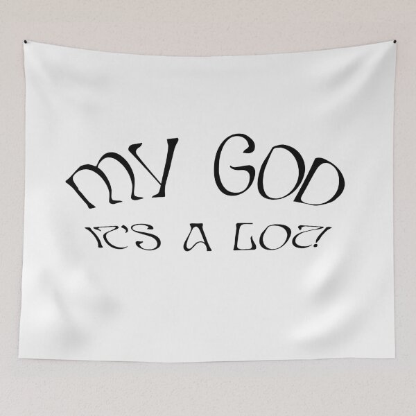 Item preview, AURORA My God It's A Lot - black text designed and sold by incloudines.