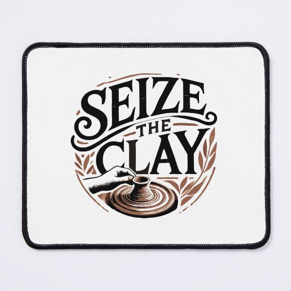 Item preview, Seize The Clay - Pottery Humor designed and sold by TeesYouWant.