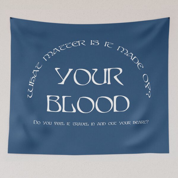 Item preview, AURORA Your Blood What Matter Is It Made Of  - white text blue background designed and sold by incloudines.
