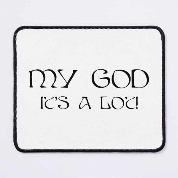 Item preview, AURORA My God It's A Lot - black text straight designed and sold by incloudines.