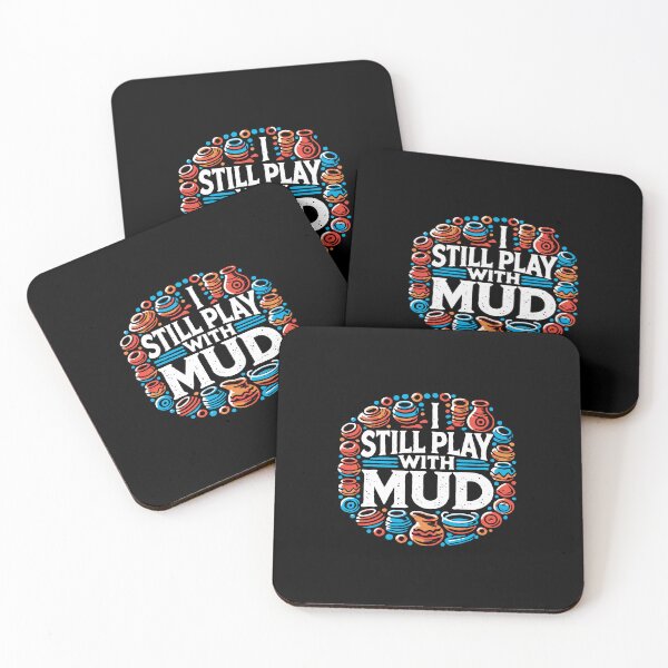 Item preview, I Still Play With Mud - Pottery Humor designed and sold by TeesYouWant.