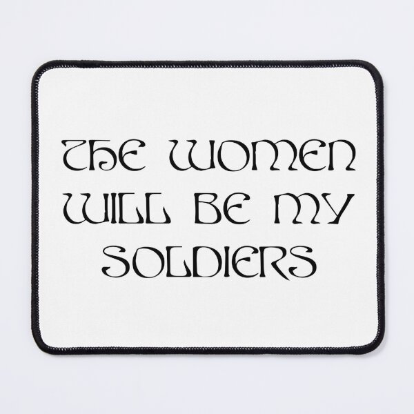 Item preview, AURORA The Women Will Be My Soldiers - Queendom black text designed and sold by incloudines.