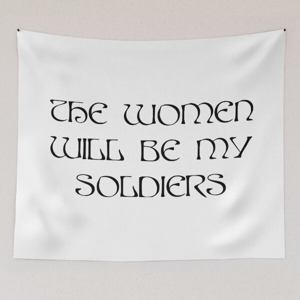 Item preview, AURORA The Women Will Be My Soldiers - Queendom black text designed and sold by incloudines.