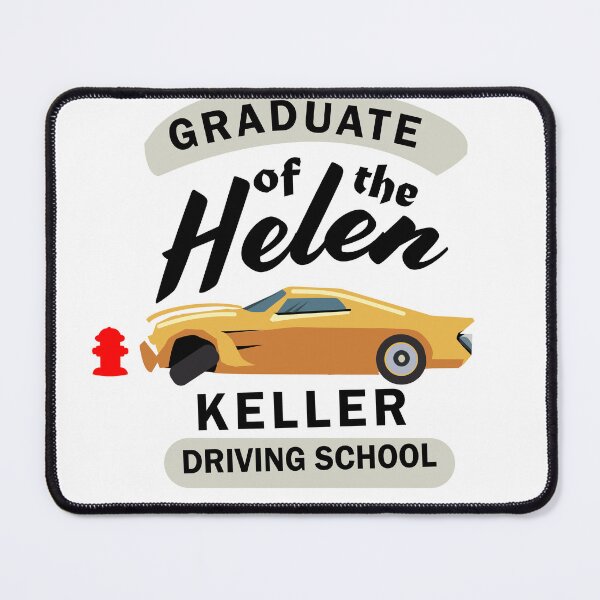 Item preview, Helen Keller Driving School Merchandise designed and sold by Legacy Pulp Studio.