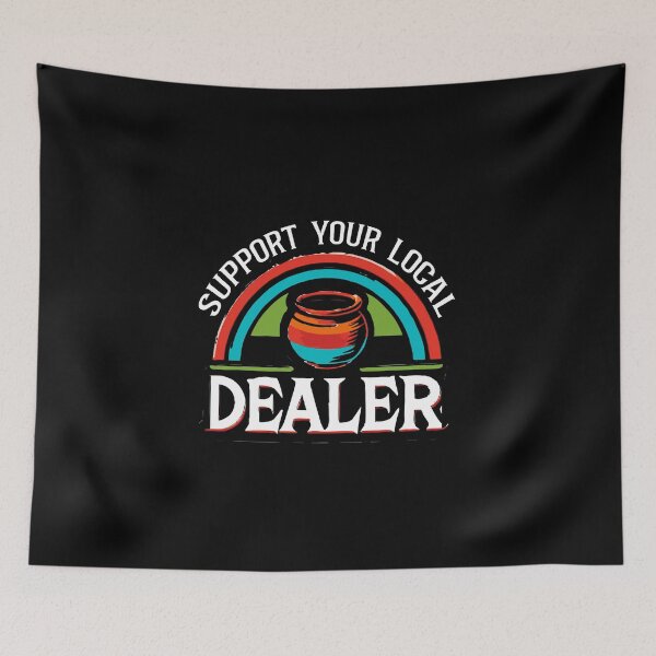 Item preview, SUPPORT YOUR LOCAL POT DEALER - Pottery Humor designed and sold by TeesYouWant.