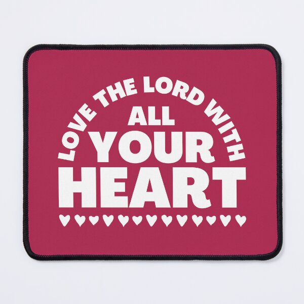 Item preview, Love The Lord With All Your Heart | Matthew 22:37 | Christian Gifts designed and sold by Meredibbs.